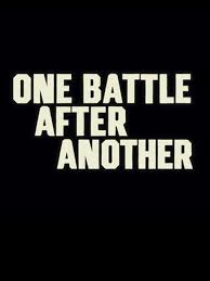 ONE BATTLE AFTER ANOTHER
